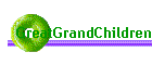 GreatGrandChildren
